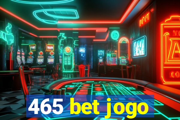 465 bet jogo